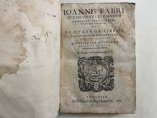 Joannis fabri iurisconsulti omnium concessu subtilissimi summique causarum patroni in quatuor libros institutionum commentarii autographo collati accesserunt multorum doctorum eruditae ...